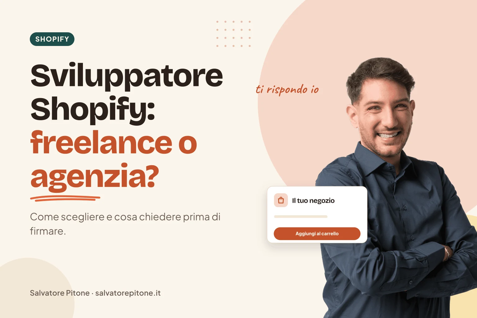 Salvatore Pitone accanto al titolo Sviluppatore Shopify: freelance o agenzia? con una scheda prodotto disegnata